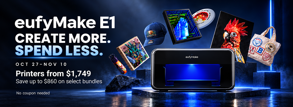 eufyMake E1. Create more. Spend less. October 27-November 10. Printers from $1,749. Save up to $860 on select bundles. No coupon needed.